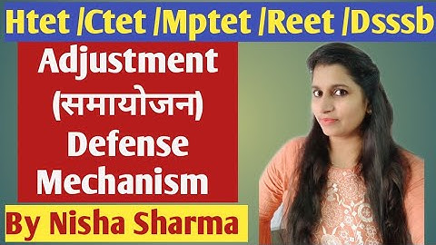 Cdp || Adjustment || Defense mechanism. || Psychology  by Nisha Mam ||    समायोजन .