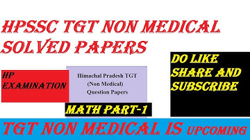 PART-1||TGT NON MEDICAL SOLVED PAPER-2019|| HPSSC||NON MED MATHEMATICS
