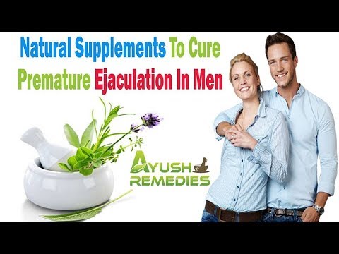 Natural Supplements To Cure Premature Ejaculation In Men - YouTube
