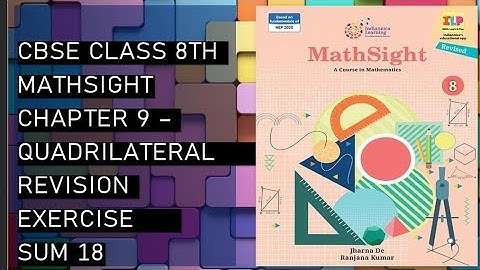 CBSE/Class 8th/Mathsight/Chapter 9- Quadrilateral/ Revision Exercise /Sum 18