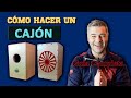 CÓMO hacer un CAJÓN [Guía Completa] 2020