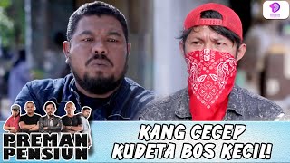 KUDETA BOS KECIL! CECEP TURUN TANGAN NGURUS TERMINAL | PREMAN PENSIUN 7 | EPS 8B (2/3)