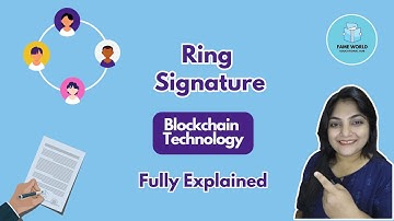#19 - Enhancing Blockchain Privacy: Exploring Ring Signatures [2023] @FameWorldeducatonalhub