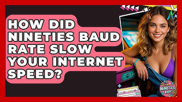 How Did Nineties Baud Rate Slow Your Internet Speed? - I
