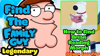 How to find the “Brian Reading” Morph in Find the Family Guy Game. ROBLOX FIND THE FAMILY GUY Net Worth