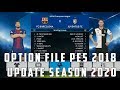 UPDATE PES 2018 OPTION FILE KITS + Transfer of Summer 2019/2020 PS4
