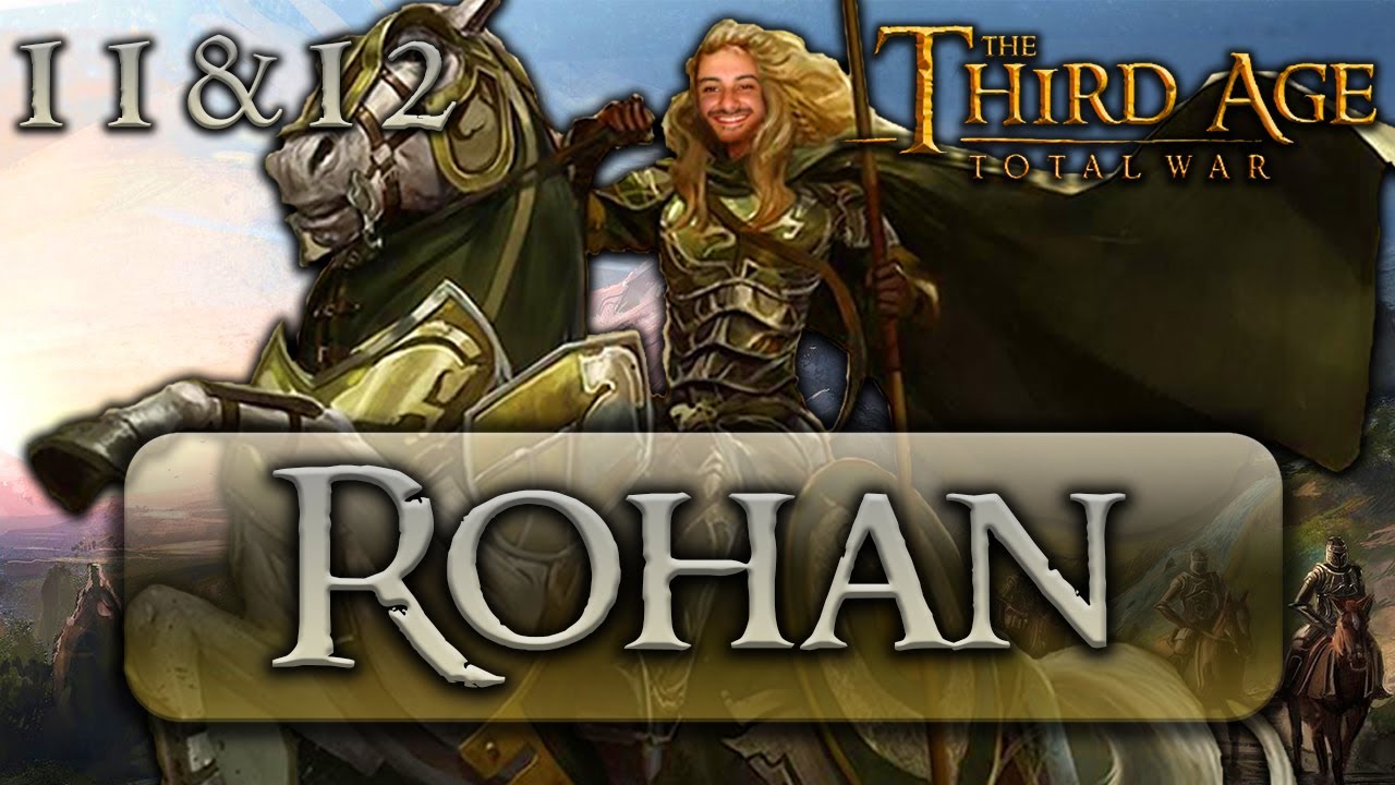 MARCH | Rohan Campaign | DaC v5 Beta Third Age: Total War #11 & #12