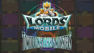 Aug 02, 2026 Lords Mobile Tomorrow's Packs & Monsters 