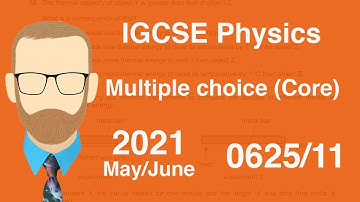 2021 IGCSE Physics Multiple Choice (Core) 0625/11