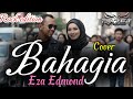 Bahagia-Eza Edmond_Cover#aimusic 