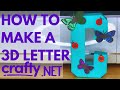 Crafty.net 3D Letter assembly and decoration - How to make a 3D alphabet C Easy DIY Cricut