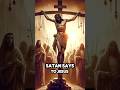 Satan’s last words to Jesus before his crucifixion #shorts