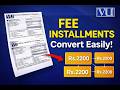 VIRTUAL UNIVERSITY SEMESTER Fee Installment Guide | Convert Your Semester Fee Easily