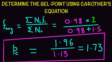 Problem: How to determine gel point using Carother’s equation