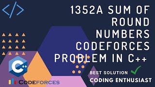 1352A Sum of Round Numbers codeforces problem in c++ | codeforces for beginners |codeforces solution