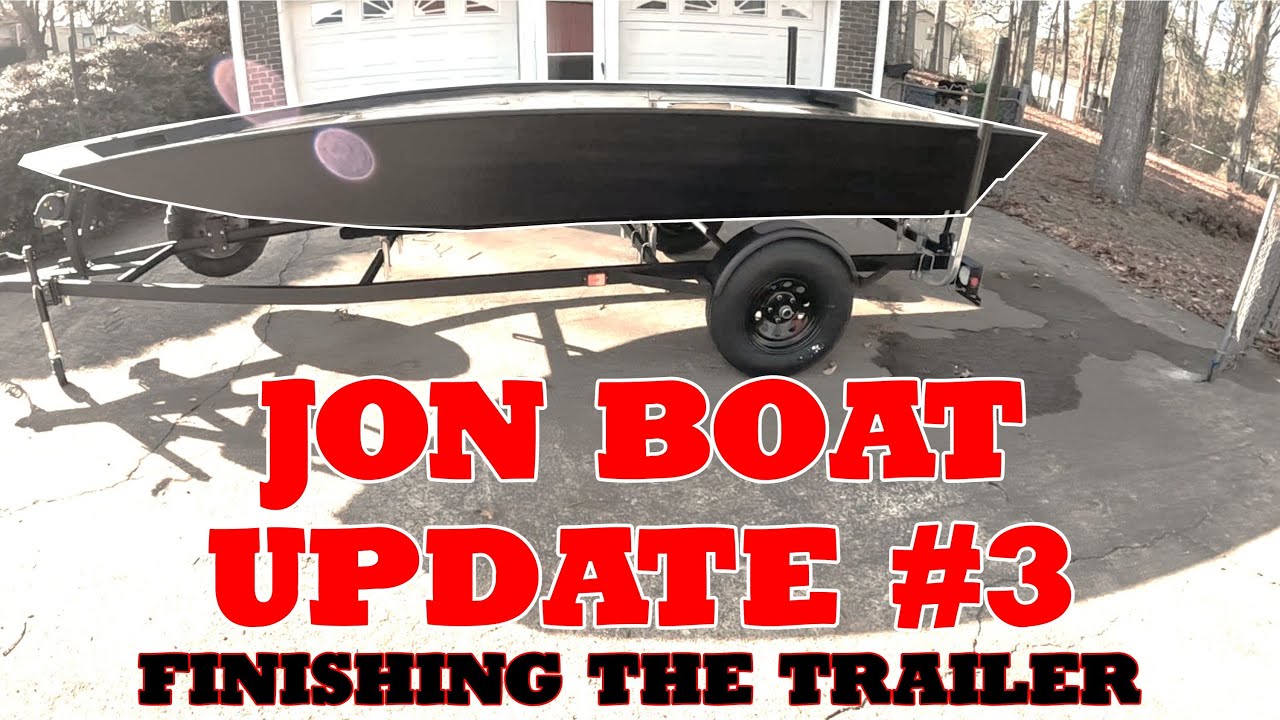 Hull Painted Trailer Complete Jon Boat Build Update