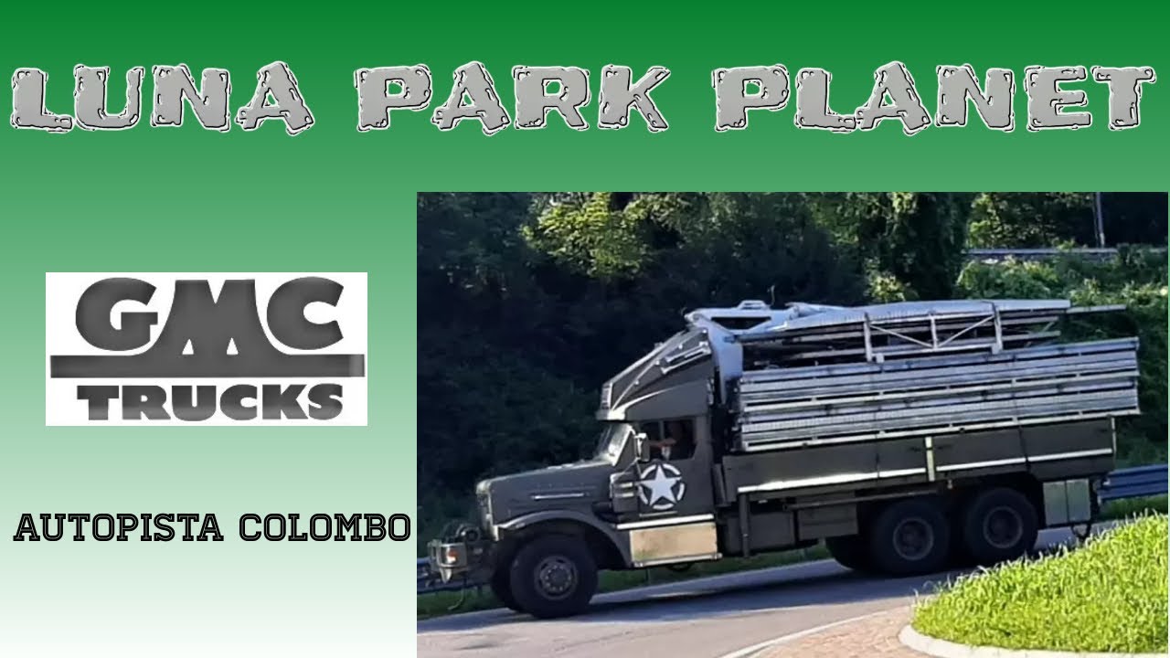 LUNA PARK PLANET: G.M.C. 6X4  - PURE SOUND - Autopista Colombo Darix