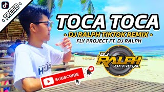 TOCA TOCA(DjRalph TikTok Remix 2023)Viral Dance Craze 2023 | Fly Project ft. DjRalph