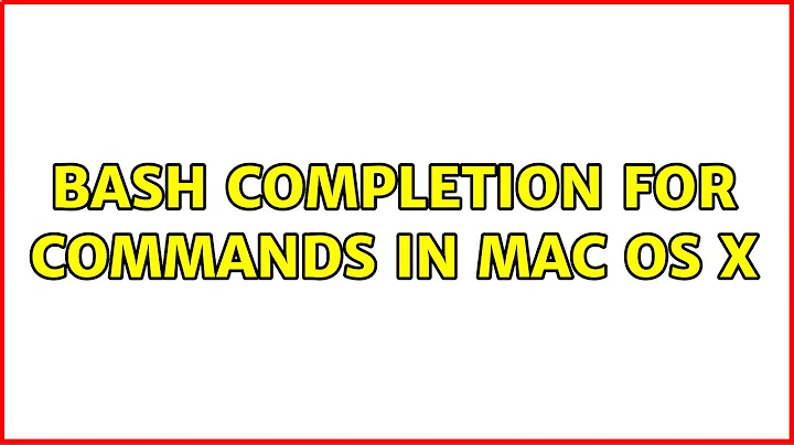 Bash completion for commands in Mac OS X
