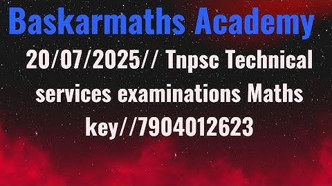 20/07/2025// Tnpsc Technical services examinations maths key //@baskarmaths