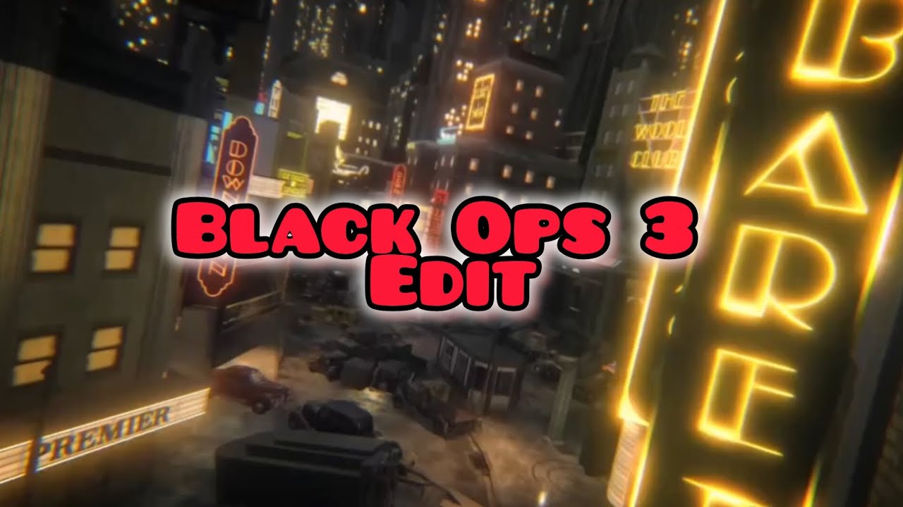 Black Ops 3 Edit 