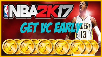 NBA 2k17:  HOW TO GET VC EARLY!