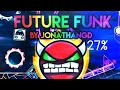 (New Hardest)"Future Funk" 27%