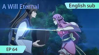 ENG SUB | A Will Eternal [EP64]