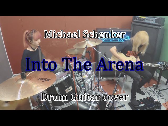 Into The Arena(Live Ver.) - Michael Schenker 【Drum Guitar cover】 class=