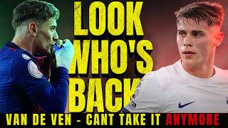 Barca Save Van De Ven He Cant Take It Anymore Barca 100M Budget For Striker