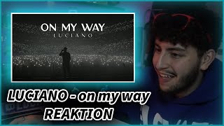 LUCIANO - on my way | REAKTION