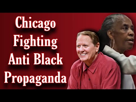 Chicago Fighting Anti Black propaganda
