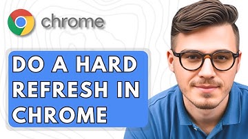 How To Do A Hard Refresh In Google Chrome [2025 Guide]