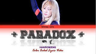 CL 씨엘 - PARADOX [Color Coded Lyrics (Han/Rom/Eng)]