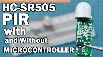 HC-SR505 with and without Microcontroller
