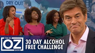 30-Day Alcohol-Free Challenge: Dr. Oz’s Power Plan to Dry Out! | Oz Health