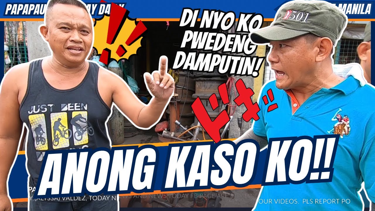 ANONG KASO KO!! / yorme clearing operation - general sukat - papapau