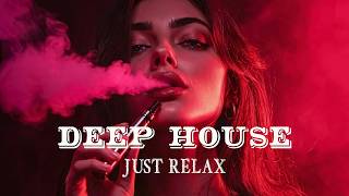 Smoke Mood – Unwind Tonight | Chill House & Deep House Mix 🎧 Night Chill Vibes / Stress Relief