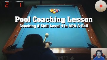 Pool Coaching Lesson: Coaching A Skill Level 4 In APA 8-Ball
