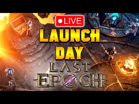 LAST EPOCH GIVE AWAY + LAUNCH DAY GRINDING