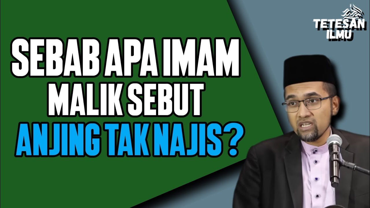 SEBAB APA IMAM MALIK SEBUT ANJING TAK NAJIS? || DR ROZAIMI RAMLE