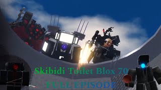 Skibidi Toilet Blox 70 (Full Episode)