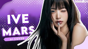 「 AI COVER 」How Would IVE Sing ‘Mars’ (by TWICE) | sseulluv