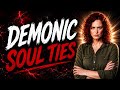 Deliverance From Witchcraft Soul Ties — Pray This Now