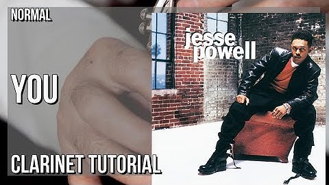 How to play You by Jesse Powell on Clarinet (Tutorial)