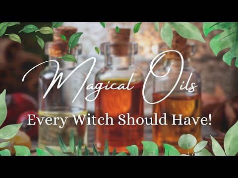 How To Use Magical Oils In Witchcraft My Favorites Neopagannovember