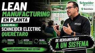 Cómo implementar Lean Manufacturing en planta | Caso Schneider Electric Querétaro