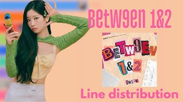 TWICE - Between 1&2 Album Line Distribution | Dubu Twice 