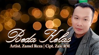 BEDA KELAS_ZAMEL REZA SINGEL TERBARU 2021