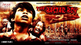 THE BASTAR BOY | SHORT MOVIE | SAHDEV DIRDO |